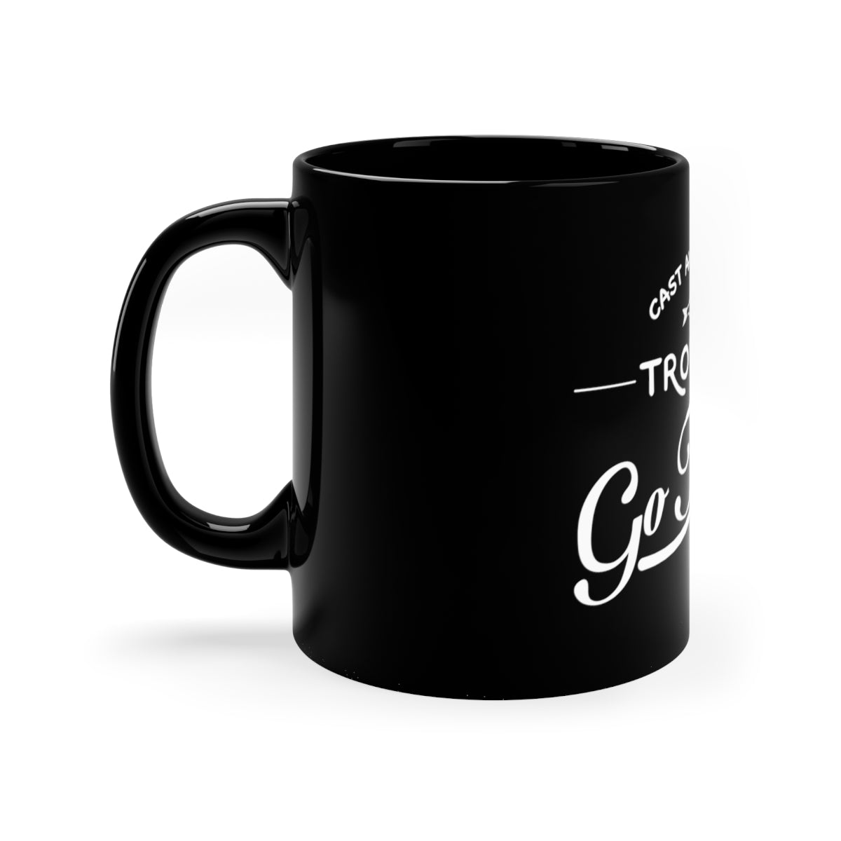 Cast away your Troubles Go Fishing - 11oz Black Mug