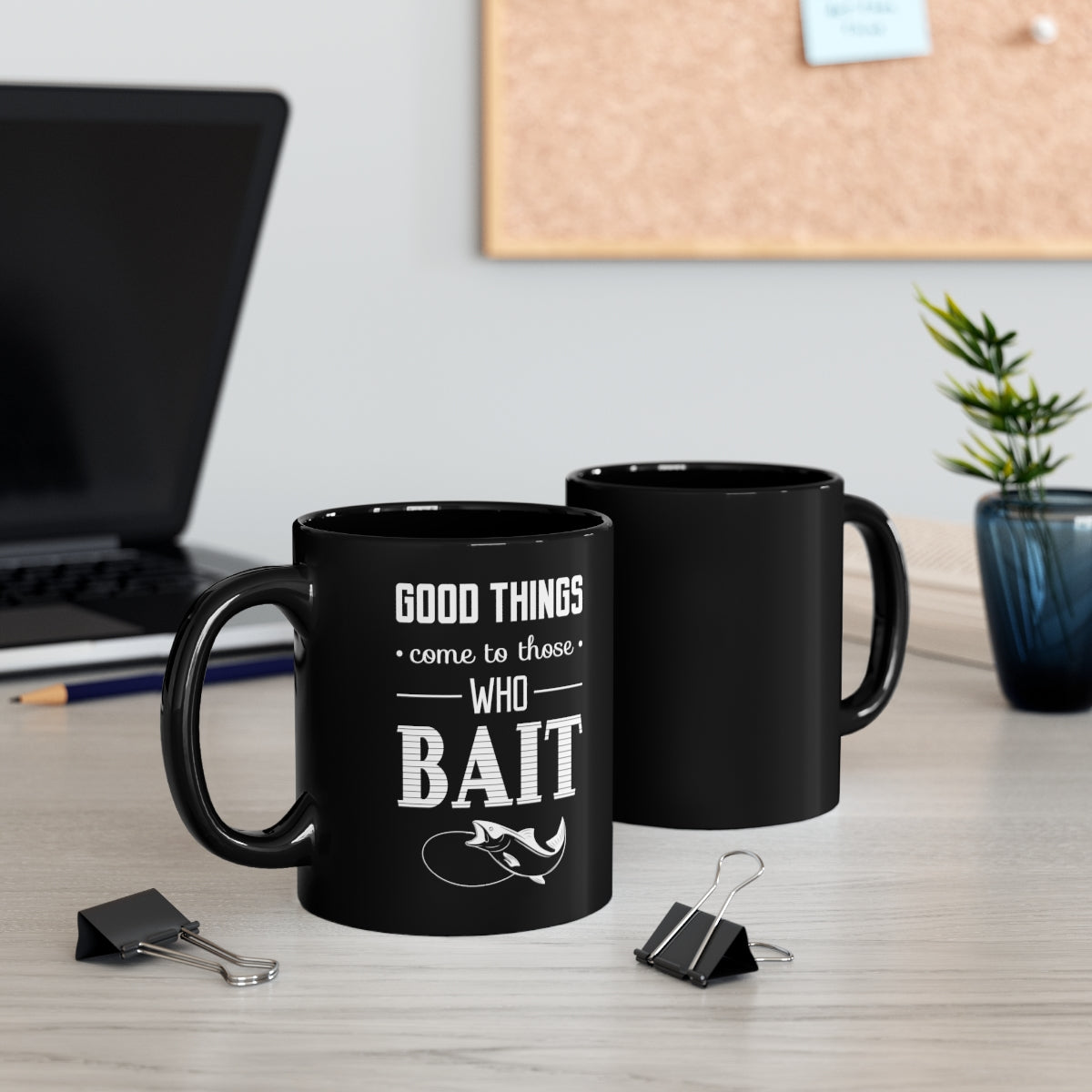 Good Things come to those who bait - 11oz Black Mug